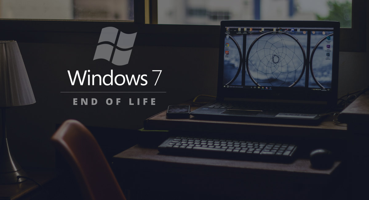 Windows 7 - End of Life